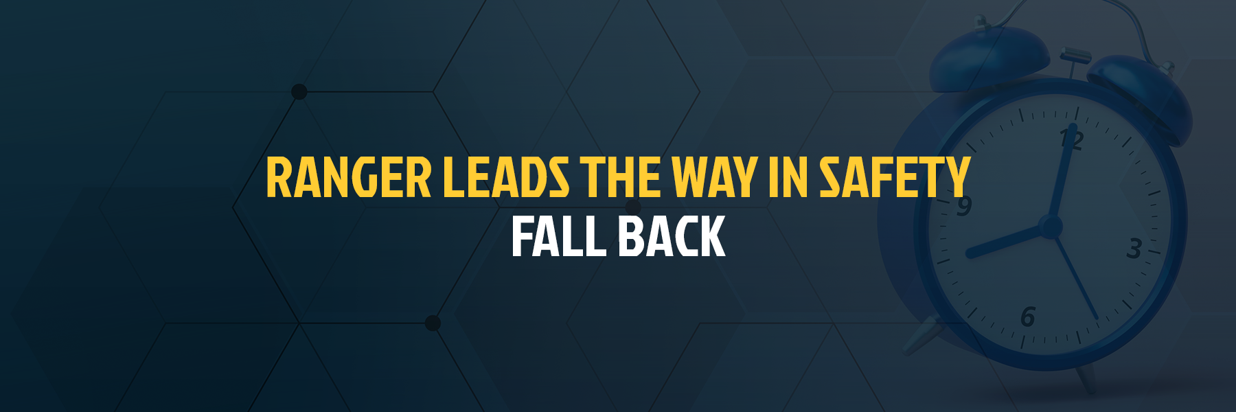 Ranger Leads the Way in Safety - Fall Back